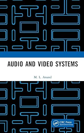 Audio and Video Systems 1st Edition By M.L. Anand