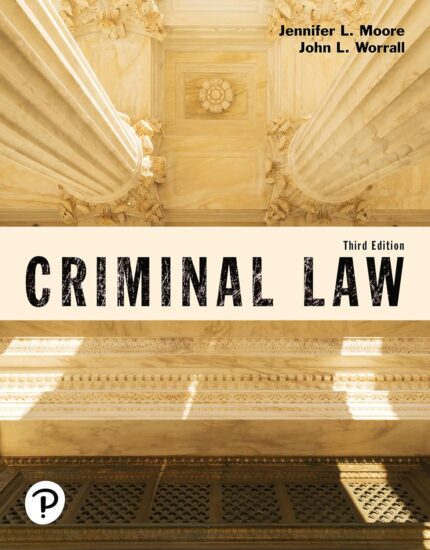 Criminal Law (Justice Series) 3rd Edition By Jennifer Moore John Worrall