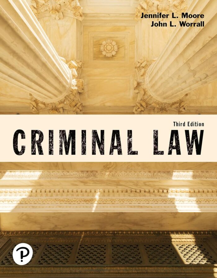 Criminal Law (Justice Series) 3rd Edition By Jennifer Moore John Worrall