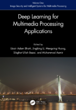 Deep Learning for Multimedia Processing Applications 1st Edition By Uzair Aslam Bhatti