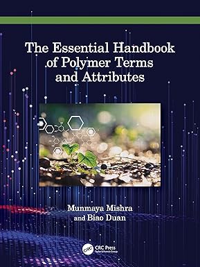 Essential Handbook of Polymer Terms and Attributes 1st Edition By Mishra M.