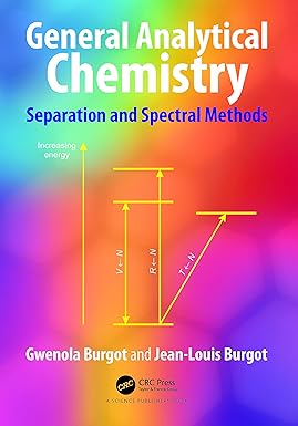 General Analytical Chemistry Separation and Spectral Methods 1st Edition