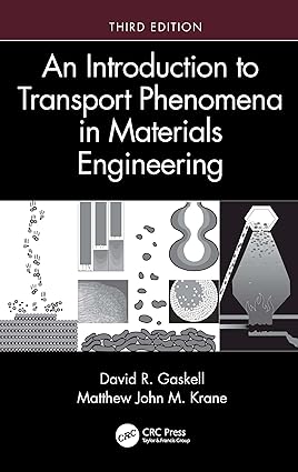 Introduction to Transport Phenomena in Materials Engineering 3rd Edition
