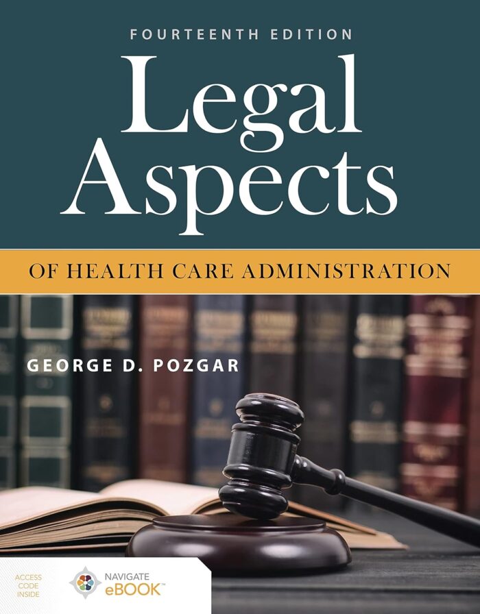 Legal Aspects Of Health Care Administration 14th Edition By George D. Pozgar