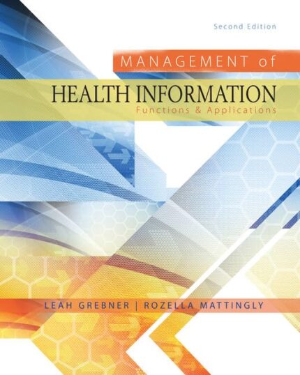 Management of Health Information Functions & Applications 2nd Edition