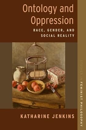 Ontology and Oppression 1st Edition By Katharine Jenkins