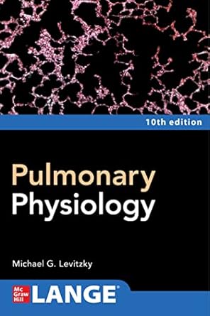 Pulmonary Physiology 10th Edition By Michael Levitzky