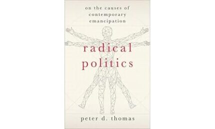 Radical Politics 1st Edition By Peter Thomas