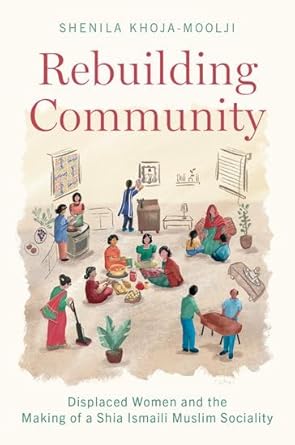 Rebuilding Community 1st Edition By Shenila Khoja Moolji