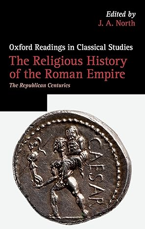 eBook For The Religious History of the Roman Empire 1st Edition By North