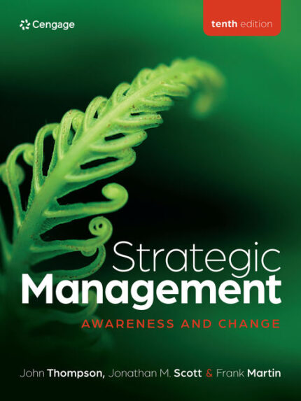 Strategic Management Awareness and Change 10th Edition By John Thompson