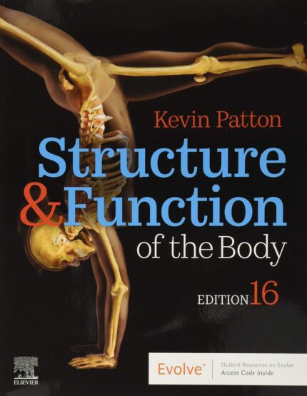 Structure & Function of the Body 16th Edition By Kevin Patton