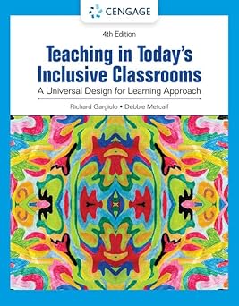 Teaching in Today's Inclusive Classrooms A Universal Design for Learning Approach 4th Edition By Richard M. Gargiulo