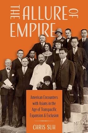 The Allure of Empire 1st Edition By Chris Suh