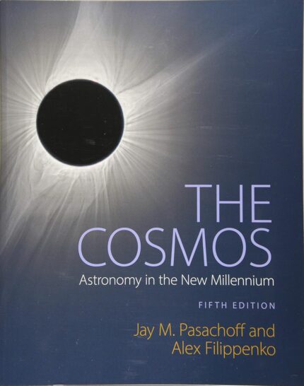 The Cosmos Astronomy in The New Millennium 5th Edition By Jay Pasachoff