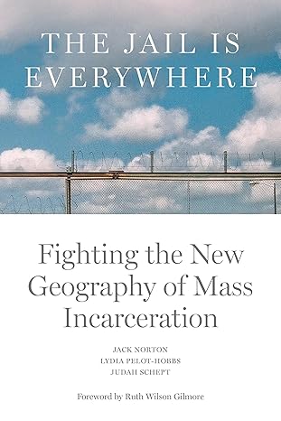 The Jail Is Everywhere 1st Edition By Jack Norton