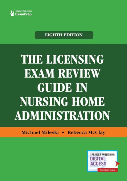 The Licensing Exam Review Guide in Nursing Home Administration 8th Edition
