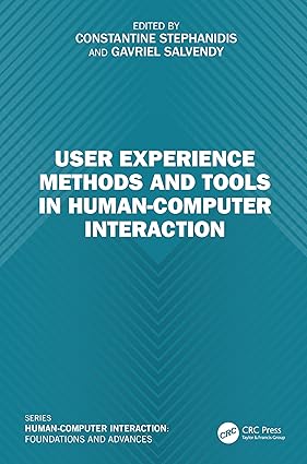 User Experience Methods and Tools in Human‑Computer Interaction 1st Edition By Constantine Stephanidis