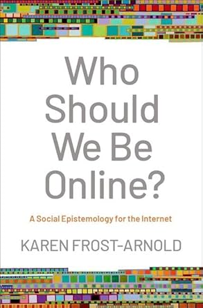 Who Should We Be Online 1st Edition By Karen Frost Arnold