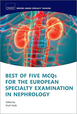 eBook For Best of Five MCQs for the European Specialty Examination in Nephrology 1st Edition By Shafi Malik
