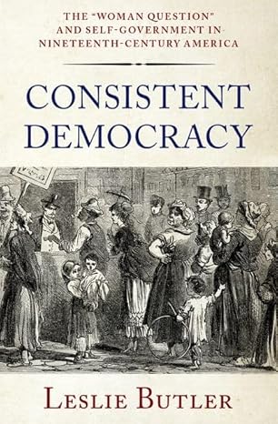 eBook For Consistent Democracy 1st Edition By Leslie Butler