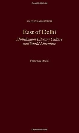 eBook For East of Delhi Multilingual Literary Culture and World Literature 1st Edition
