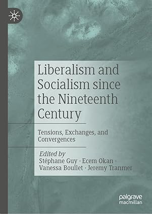 eBook For Liberalism and Socialism since the Nineteenth Century Tensions