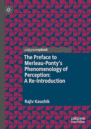 eBook For The Preface to Merleau-Ponty's Phenomenology of Perception A Re-Introduction 1st Edition By Rajiv Kaushik