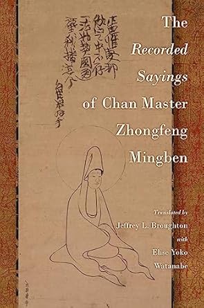 eBook For The Recorded Sayings of Chan Master Zhongfeng Mingben 1st Edition By Jeffrey Broughton