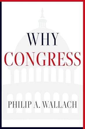 eBook For Why Congress 1st Edition By Philip Wallach