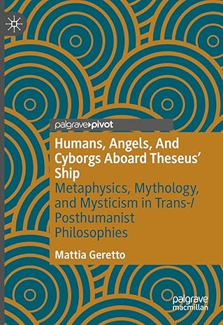 eBook Humans Angels And Cyborgs Aboard Theseus Ship Metaphysics