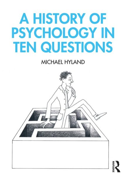 [eBook] [PDF] For A History of Psychology in Ten Questions 1st Edition By Michael Hyland