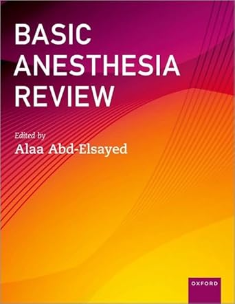 eBook For Basic Anesthesia Review 1st Edition By Alaa Abd-Elsayed