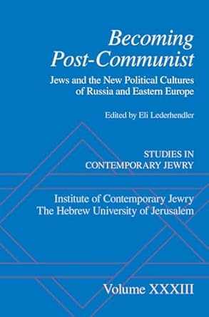 eBook For Becoming Post-Communist Jews And The New Political Cultures Of Russia And Eastern Europe 1st Edition By Eli Lederhendler