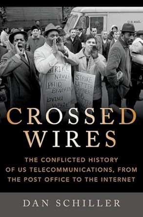 eBook For Crossed Wires The Conflicted History of US Telecommunications