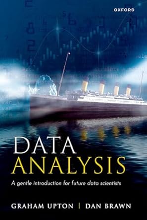 eBook For Data Analysis A Gentle Introduction for Future Data Scientists 1st Edition By Graham Upton