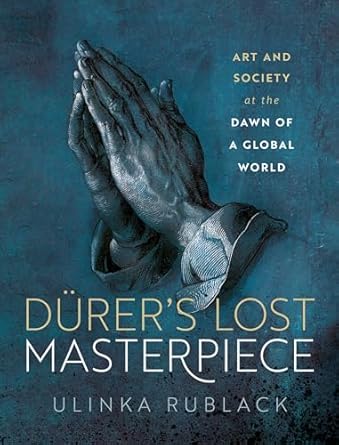 eBook For Dürer's Lost Masterpiece 1st Edition By Ulinka Rublack