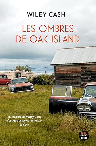 eBook For Les ombres de Oak Island 1st Edition By Wiley Cash