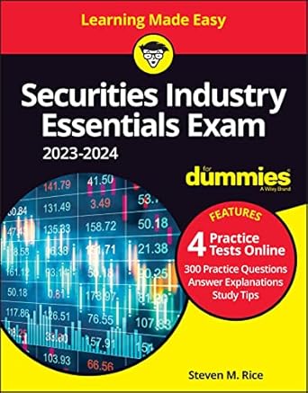 eBook For Securities Industry Essentials Exam 2023-2024 For Dummies 1st Edition By Steven M. Rice