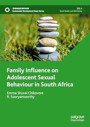 eBook For Family Influence on Adolescent Sexual Behaviour in South Africa 1st Edition By Emma Shuvai Chikovore