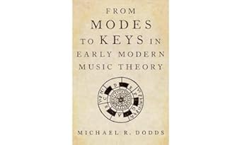 eBook For From Modes to Keys in Early Modern Music Theory 1st Edition By Michael Dodds