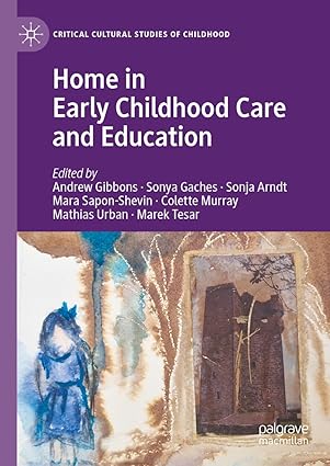 [eBook] [PDF] For Home in Early Childhood Care and Education 1st Edition By Andrew Gibbons