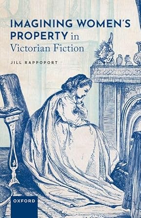 eBook For Imagining Women's Property in Victorian Fiction 1st Edition By Jill Rappoport