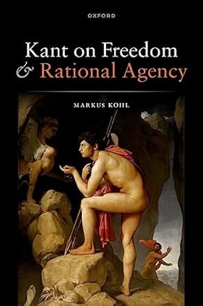eBook For Kant on Freedom and Rational Agency 1st Edition By Markus Kohl