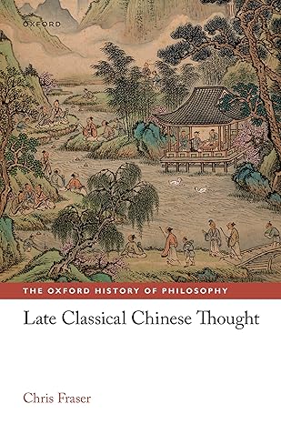 eBook For Late Classical Chinese Thought 1st Edition By Chris Fraser