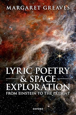 eBook For Lyric Poetry and Space Exploration from Einstein to the Present 1st Edition By Margaret Greaves
