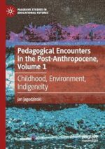 eBook For Pedagogical Encounters in the Post-Anthropocene