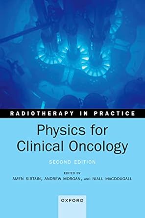 eBook For Physics for Clinical Oncology 2nd Edition By Amen Sibtain