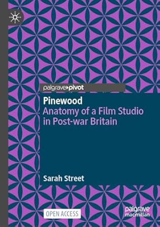 eBook For Pinewood Anatomy of a Film Studio in Post-war Britain 1st Edition By Sarah Street