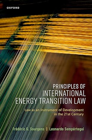 eBook For Principles of International Energy Transition Law 1st Edition By Frédéric Sourgens